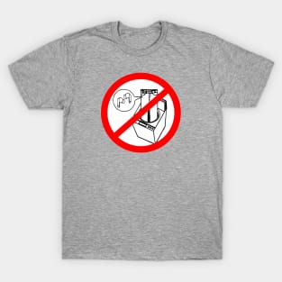 Don't wash your earbuds! T-Shirt